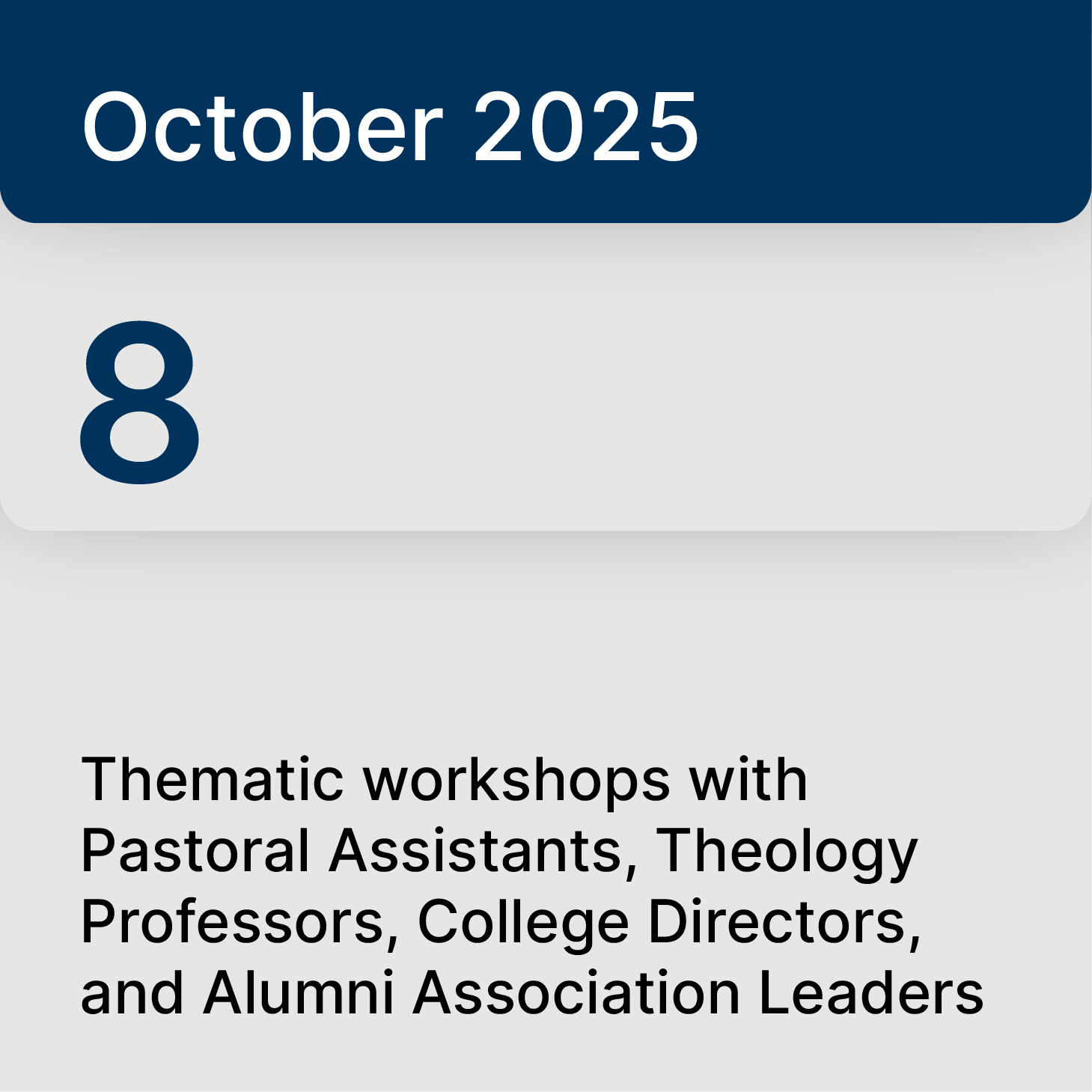 October 8, 2025: Thematic workshops with Pastoral Assistants, Theology Professors, College Directors, and Alumni Association Leaders